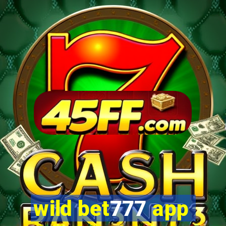 wild bet777 app